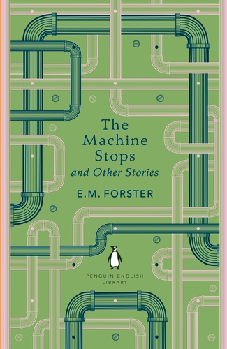 The Machine Stops and Other Stories